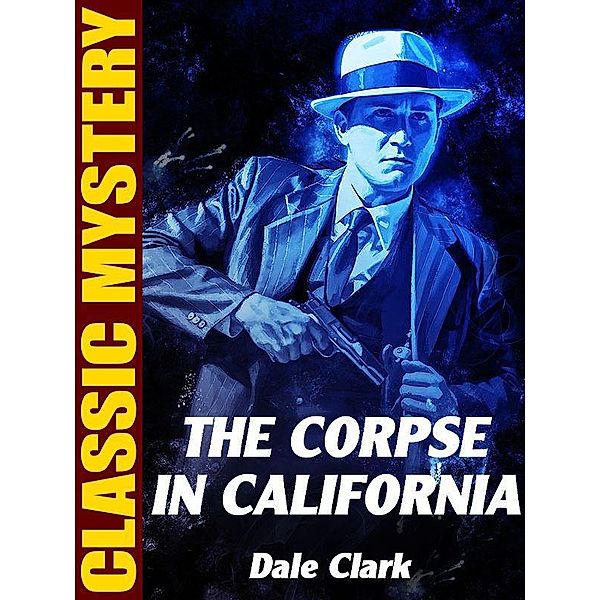 The Corpse in California / Wildside Press, Dale Clark