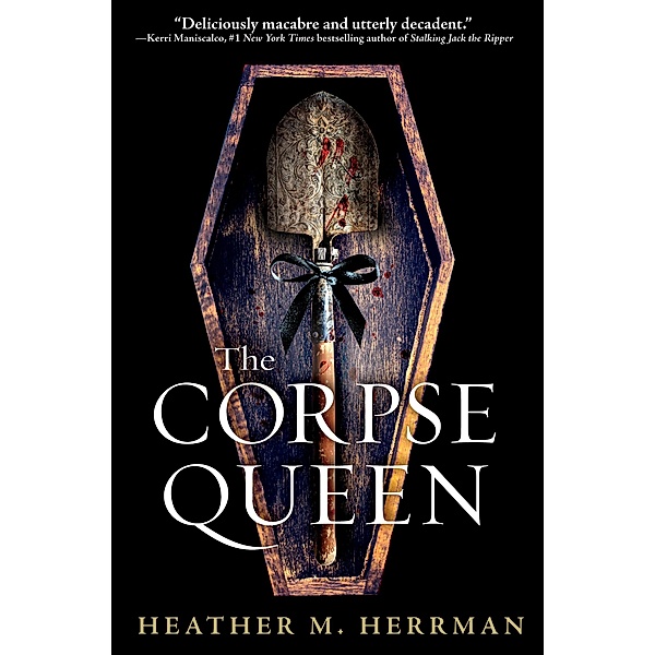 The Corpse Queen, Heather M. Herrman
