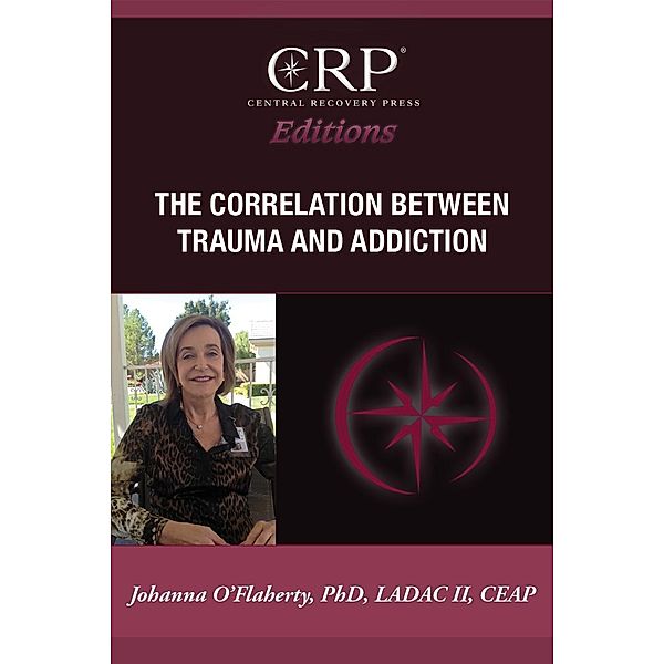 The Correlation Between Trauma and Addiction, Johanna O'Flaherty