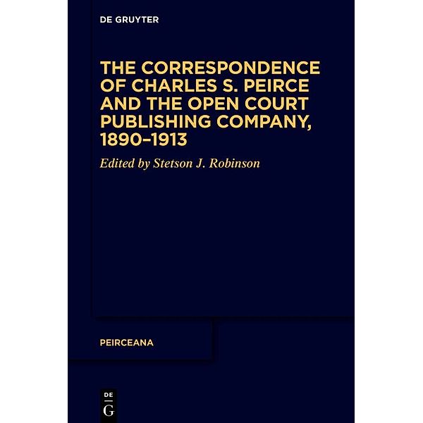 The Correspondence of Charles S. Peirce and the Open Court Publishing Company, 1890-1913