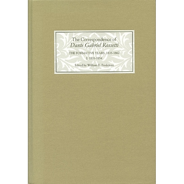 The Correspondence of Dante Gabriel Rossetti, William E. Fredeman