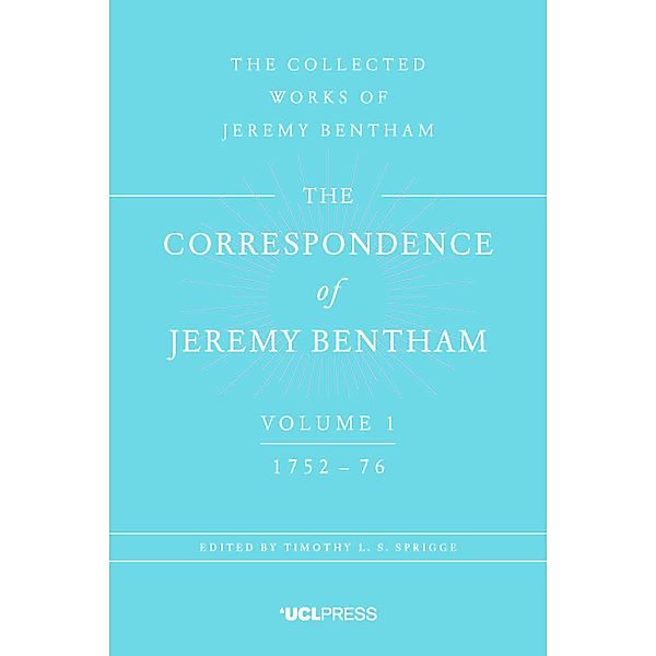 The Correspondence of Jeremy Bentham, Volume 1 / The Correspondence of Jeremy Bentham Bd.1, Jeremy Bentham