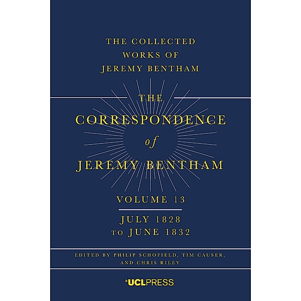 The Correspondence of Jeremy Bentham, Volume 13 / The Correspondence of Jeremy Bentham Bd.13