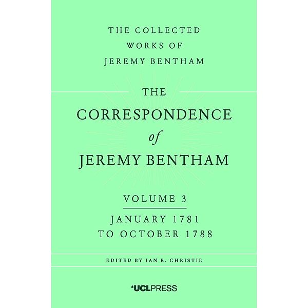 The Correspondence of Jeremy Bentham, Volume 3 / The Correspondence of Jeremy Bentham Bd.3, Jeremy Bentham