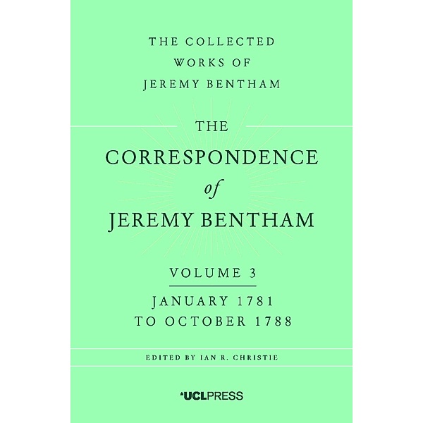 The Correspondence of Jeremy Bentham, Volume 3 / The Correspondence of Jeremy Bentham Bd.3, Jeremy Bentham
