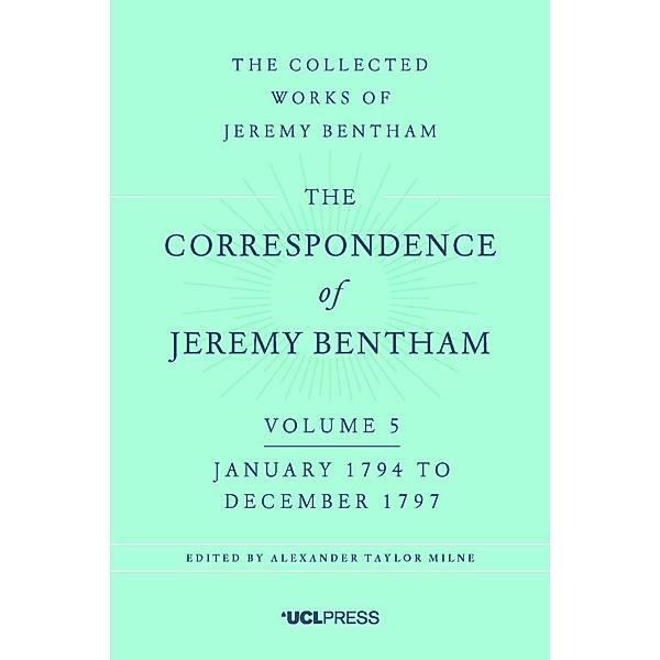 The Correspondence of Jeremy Bentham, Volume 5 / The Correspondence of Jeremy Bentham Bd.5, Jeremy Bentham