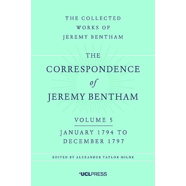 The Correspondence of Jeremy Bentham, Volume 5 / The Correspondence of Jeremy Bentham Bd.5, Jeremy Bentham