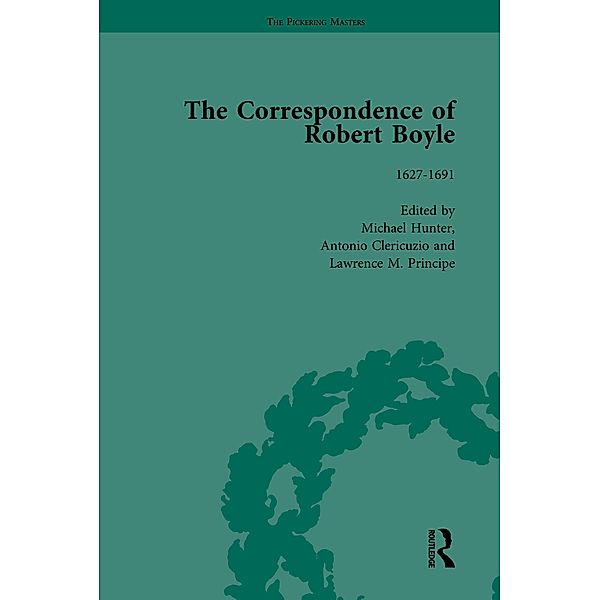 The Correspondence of Robert Boyle, 1636-1691, Lawrence M Principe