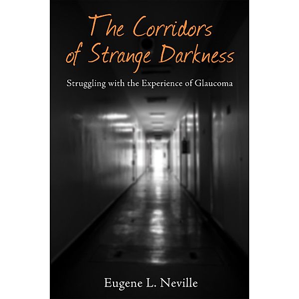 The Corridors of Strange Darkness, Eugene L. Neville