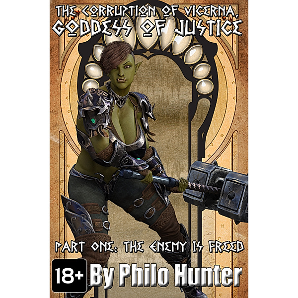 The Corruption of Vicerna, The Goddess of Justice: The Corruption of Vicerna, The Goddess of Justice Part One: The Enemy Is Freed, Philo Hunter