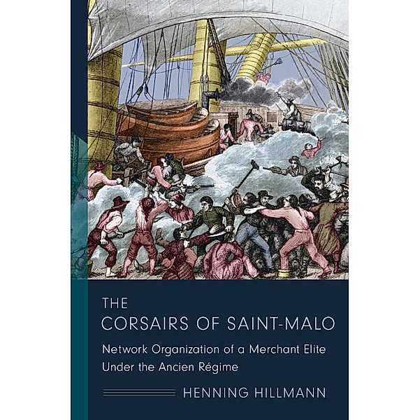 The Corsairs of Saint-Malo / The Middle Range Series, Henning Hillmann