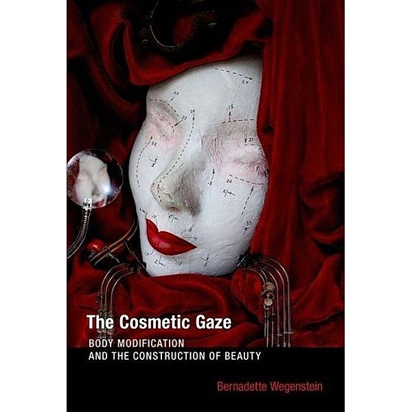 The Cosmetic Gaze, Bernadette Wegenstein