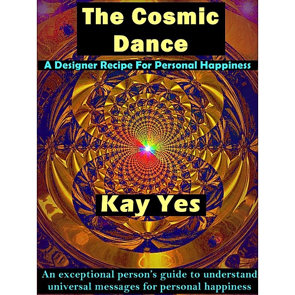 The Cosmic Dance, Kay Yes