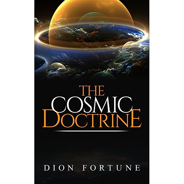 The Cosmic Doctrine, Dion Fortune