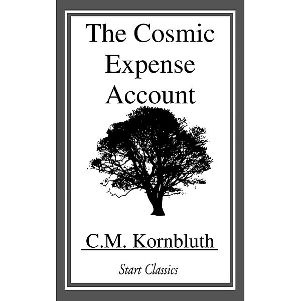 The Cosmic Expense Account, C. M. Kornbluth