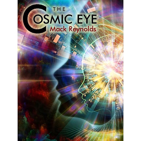 The Cosmic Eye / Wildside Press, Mack Reynolds