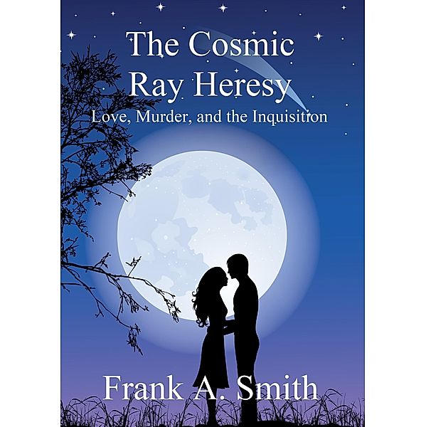 The Cosmic Ray Heresy, Frank Smith