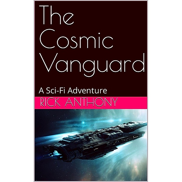The Cosmic Vanguard, Rick Anthony