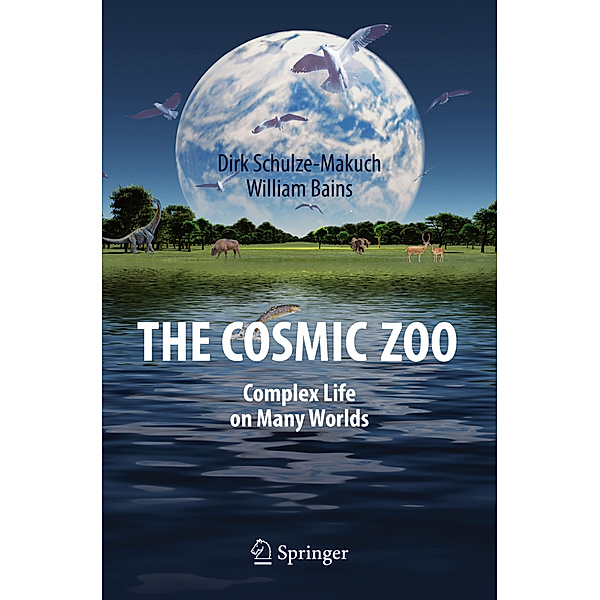 The Cosmic Zoo, Dirk Schulze-Makuch, William Bains