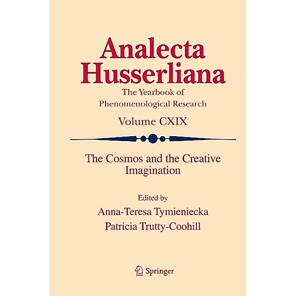 The Cosmos and the Creative Imagination / Analecta Husserliana Bd.119