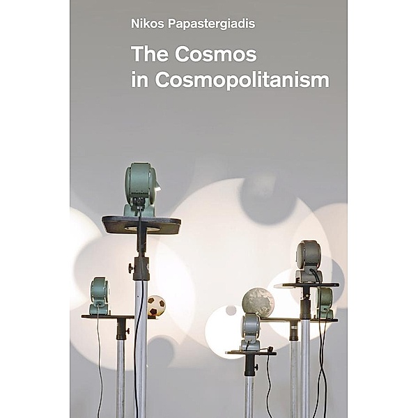 The Cosmos in Cosmopolitanism, Nikos Papastergiadis