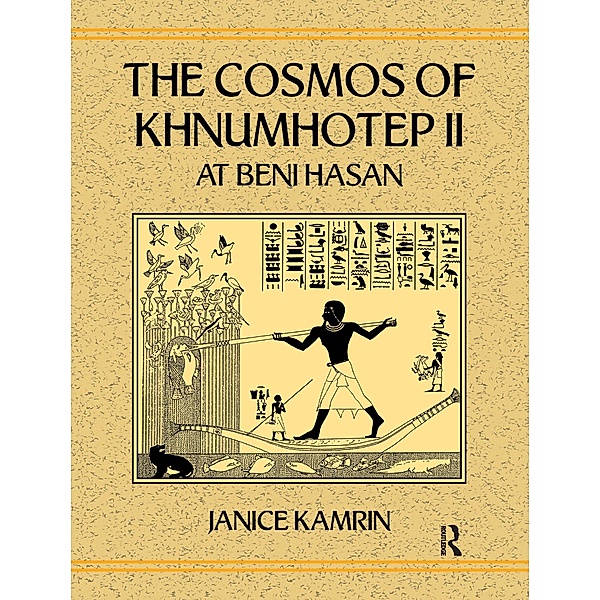 The Cosmos of Khnumhotep II at Beni Hasan, Janice Kamrin