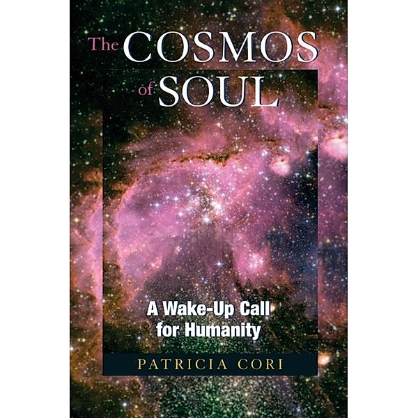 The Cosmos of Soul / Sirian Revelations Bd.1, Patricia Cori