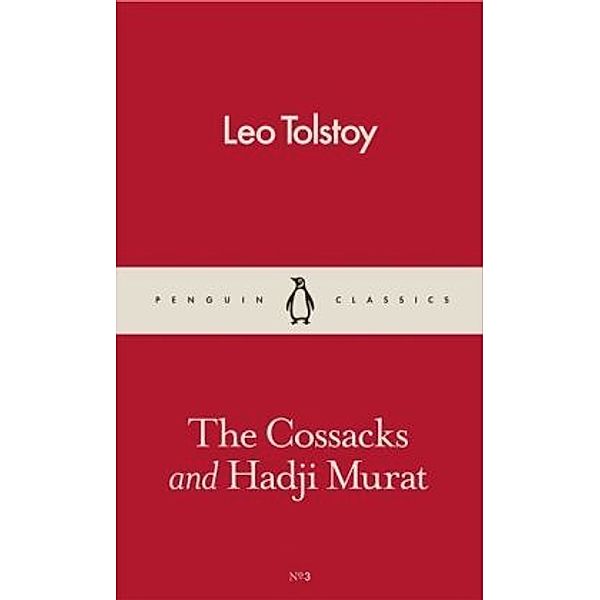 The Cossacks and Hadji Murat, Leo N. Tolstoi