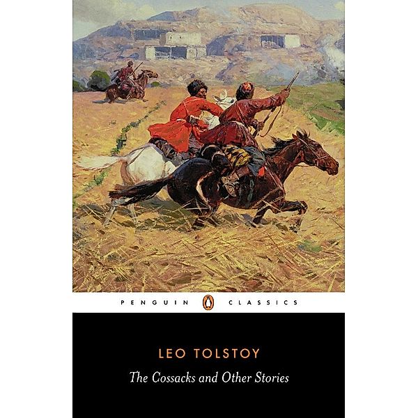 The Cossacks and Other Stories, Leo Tolstoy