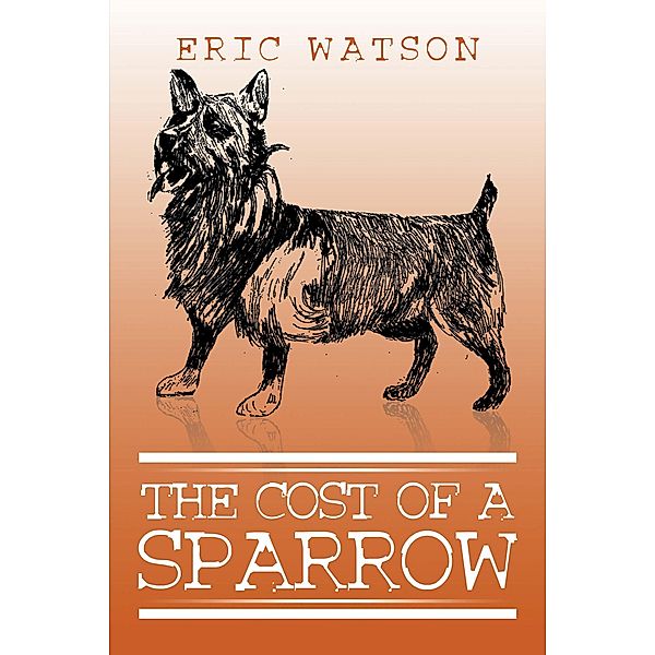 The Cost of a Sparrow, Eric Watson