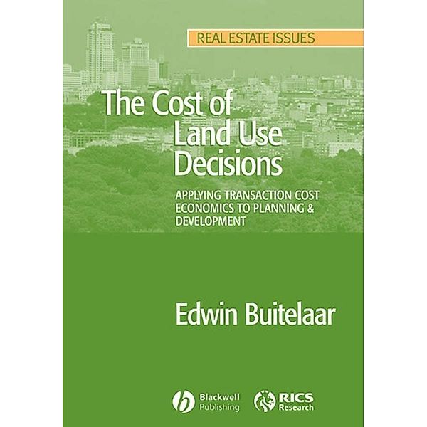 The Cost of Land Use Decisions, Edwin Buitelaar