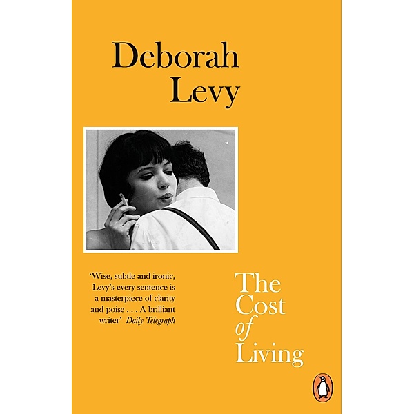The Cost of Living / Living Autobiography Bd.2, Deborah Levy