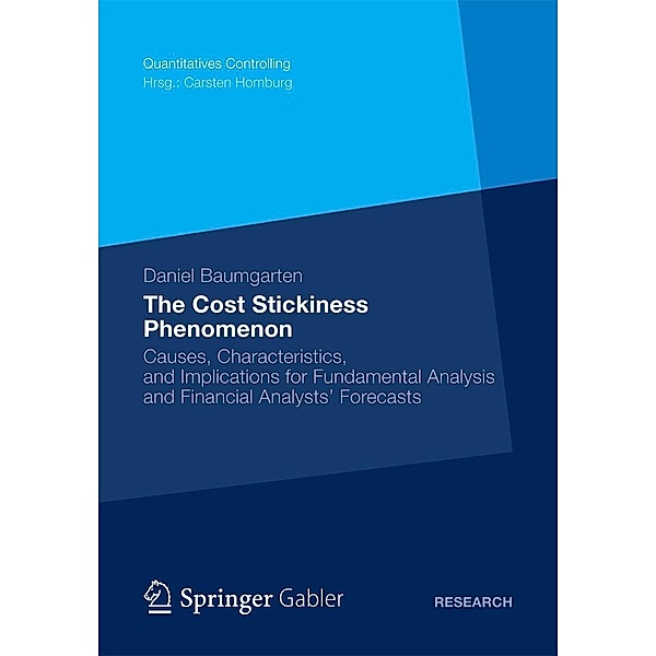 The Cost Stickiness Phenomenon / Quantitatives Controlling, Daniel Baumgarten