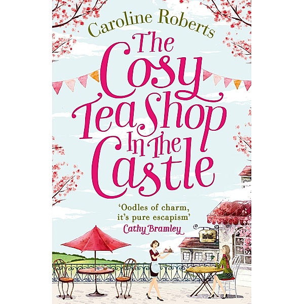 The Cosy Teashop in the Castle, Caroline Roberts
