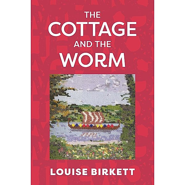 The Cottage and the Worm, Louise Birkett