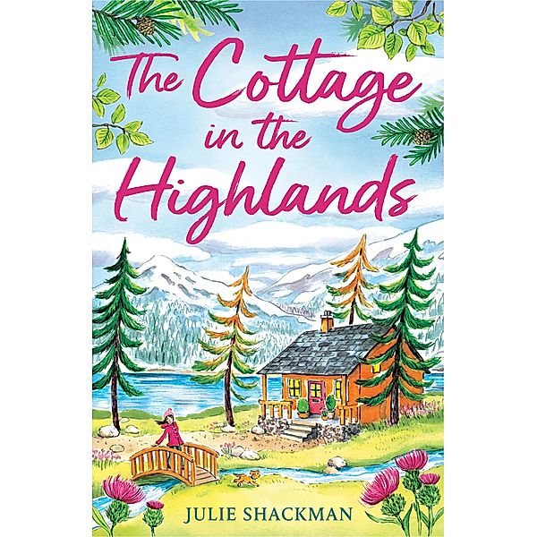 The Cottage in the Highlands / Scottish Escapes Bd.3, Julie Shackman