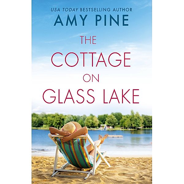 The Cottage on Glass Lake, Amy Pine