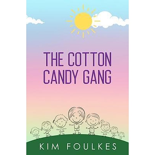 The Cotton Candy Gang / Kimberly Foulkes, Kim Foulkes