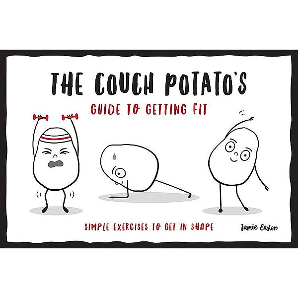 The Couch Potato's Guide to Getting Fit, Jamie Easton