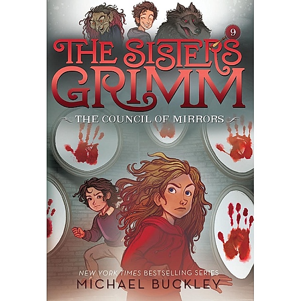 The Council of Mirrors (The Sisters Grimm #9) / Sisters Grimm, The, Michael Buckley