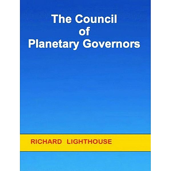 The Council of Planetary Governors, Richard Lighthouse