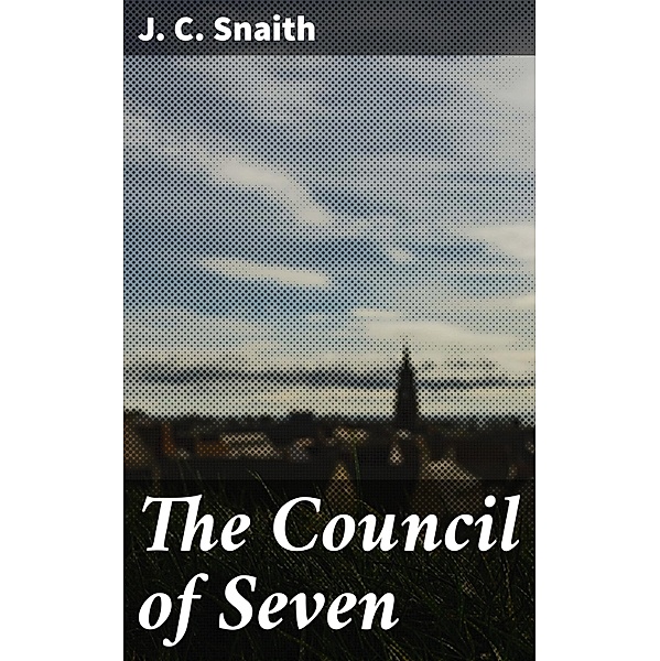 The Council of Seven, J. C. Snaith