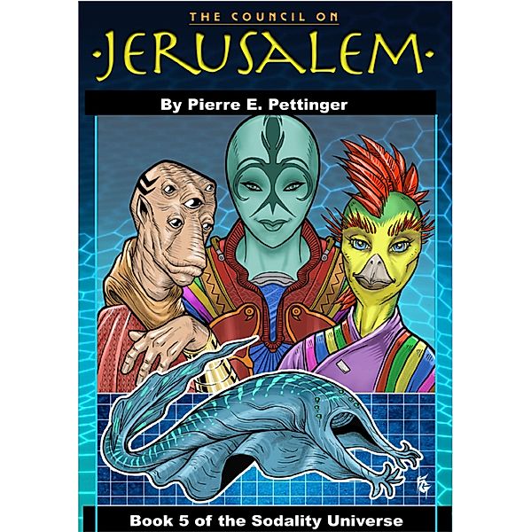 The Council on Jerusalem (Sodality  Universe, #5) / Sodality  Universe, Pierre E Pettinger