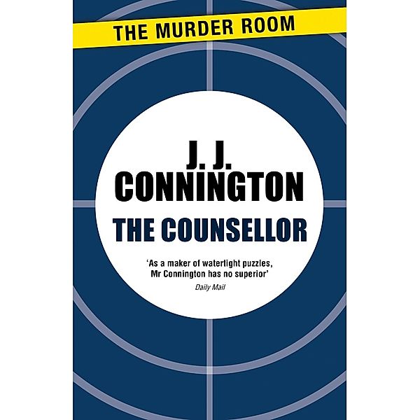 The Counsellor / Murder Room Bd.585, J J Connington