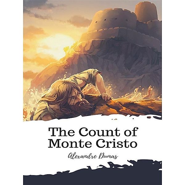 The Count of Monte Cristo, Alexandre Dumas