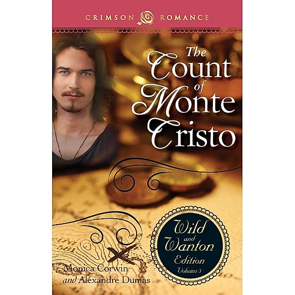 The Count Of Monte Cristo: The Wild And Wanton Edition Volume 3, Monica Corwin