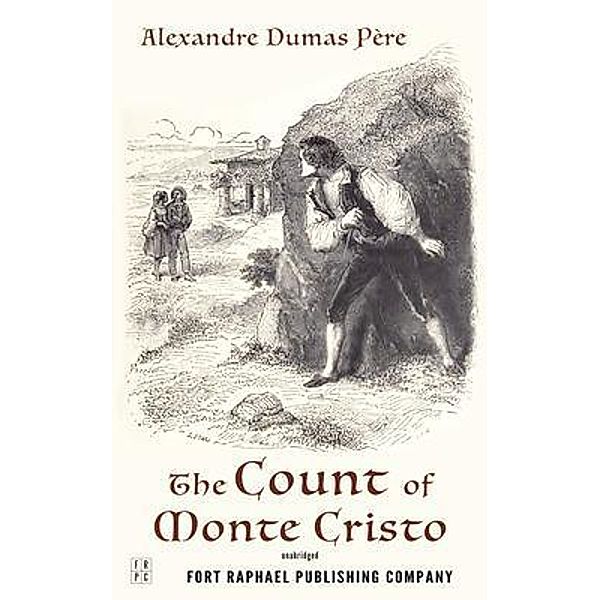 The Count of Monte Cristo - Unabridged / Ft. Raphael Publishing Company, Alexandre Dumas