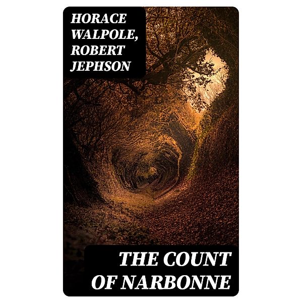 The Count of Narbonne, Horace Walpole, Robert Jephson