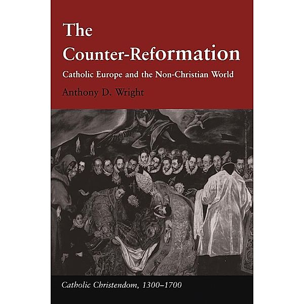 The Counter-Reformation, Anthony D. Wright