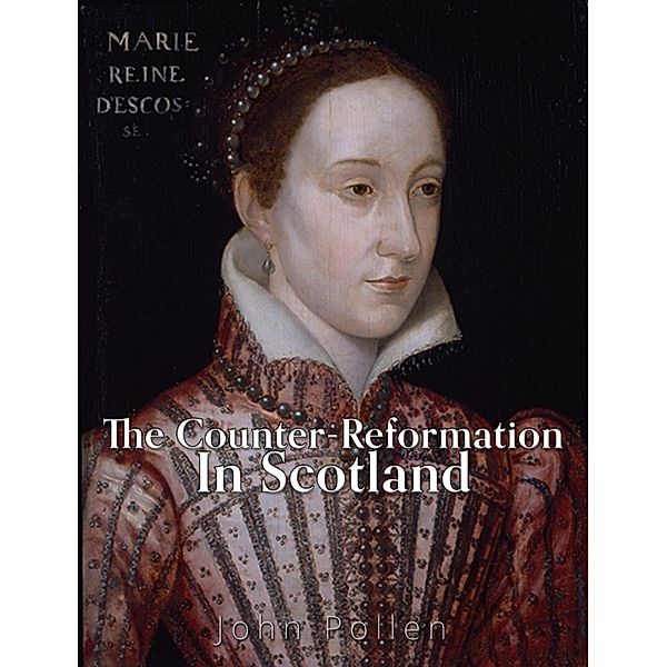 The Counter-Reformation in Scotland, John Pollen